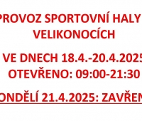 PROVOZ SPORTOVNÍ HALY O VELIKONOCÍCH